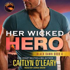 Her Wicked Hero Audiobook, by Caitlyn O'Leary