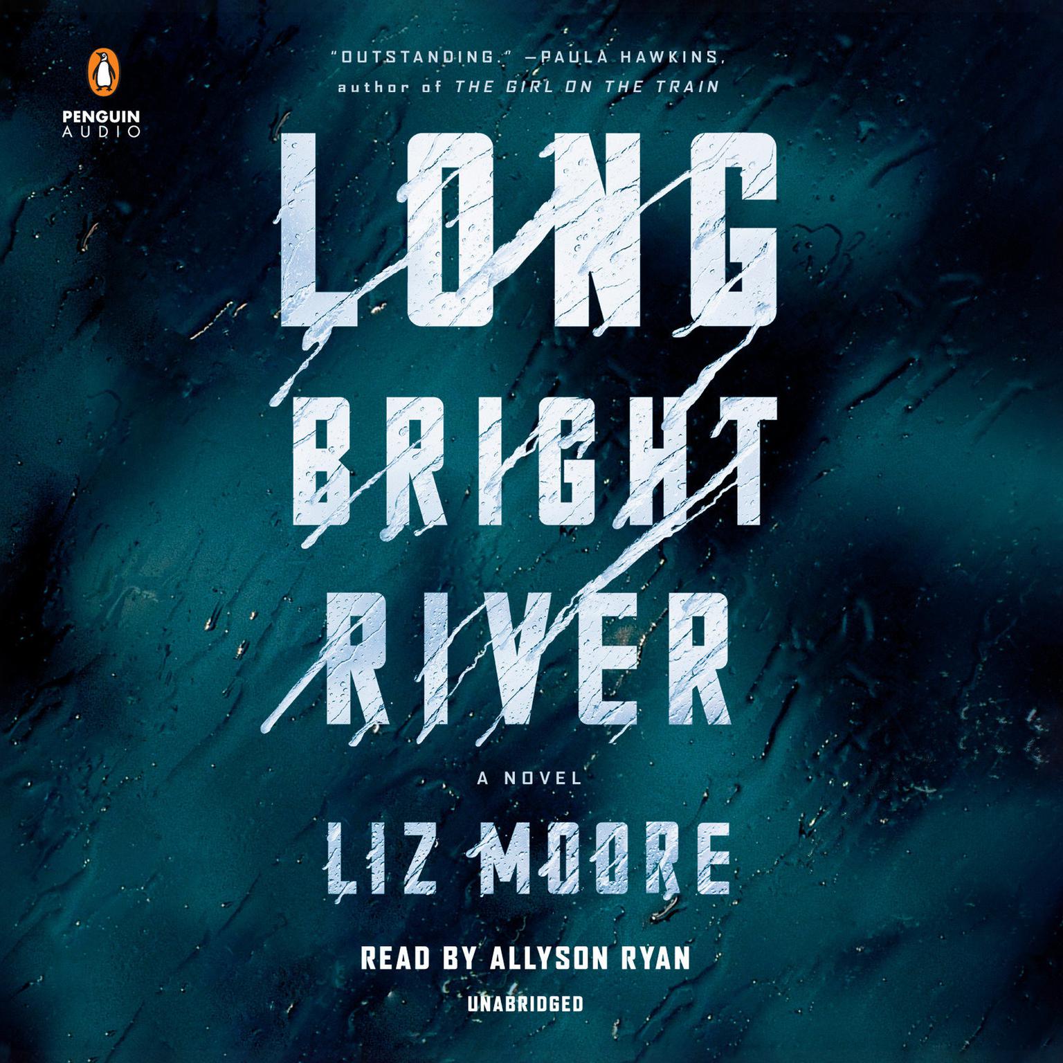 Long Bright River: A Novel Audiobook, by Liz Moore