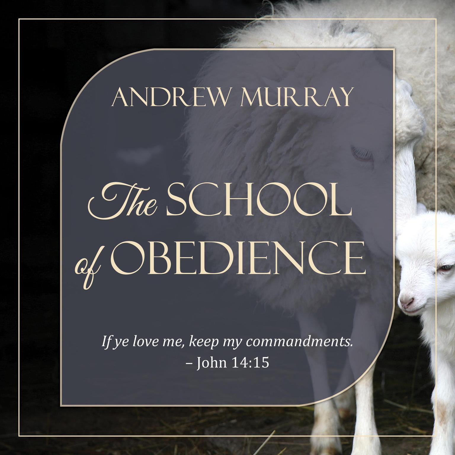 The School of Obedience Audiobook, by Andrew Murray