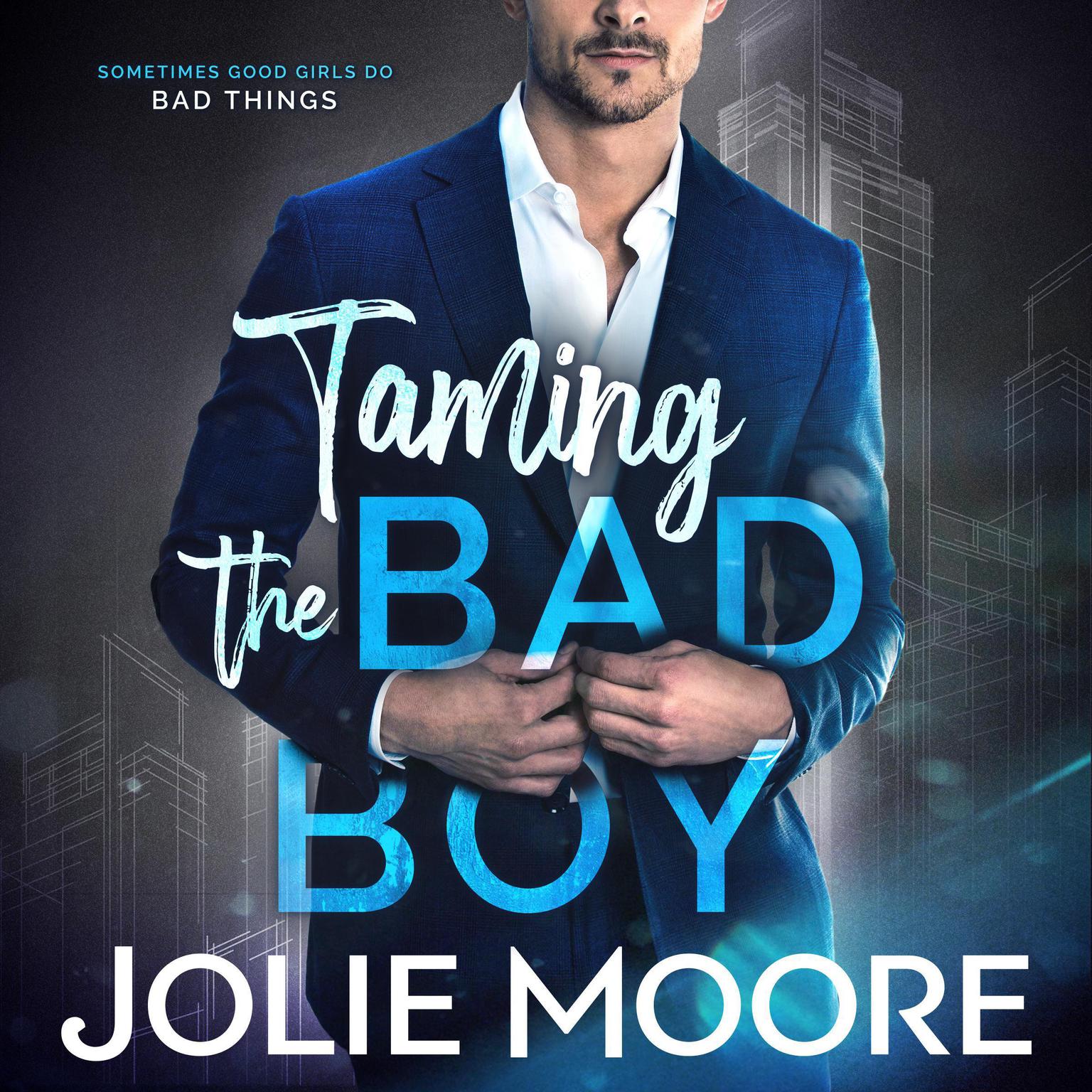 Taming the Bad Boy Audiobook, by Jolie Moore  