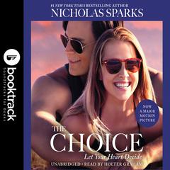 The Choice: Booktrack Edition: Booktrack Edition Audiobook, by 