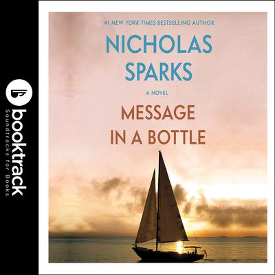 Message in a Bottle: Booktrack Edition Audiobook, by Nicholas Sparks