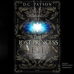 The Lost Princess of Aevilen Audiobook, by D.C. Payson