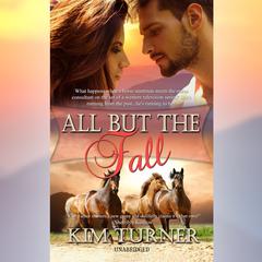 All But the Fall Audiobook, by Kim Turner