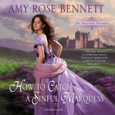 How to Catch a Sinful Marquess Audiobook, by Amy Rose Bennett