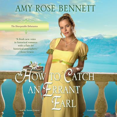How to Catch an Errant Earl Audiobook, by Amy Rose Bennett