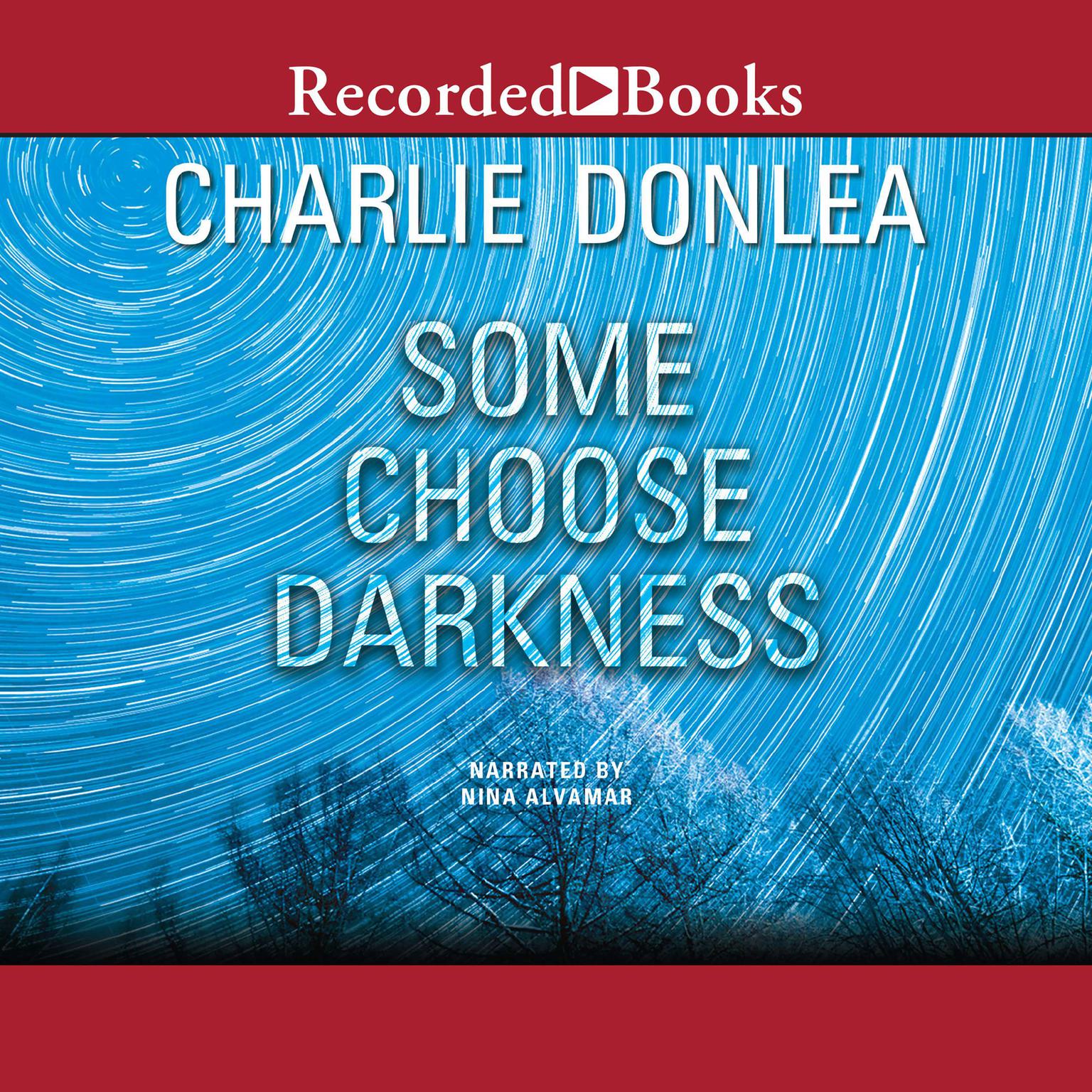 Some Choose Darkness Audiobook, by Charlie Donlea