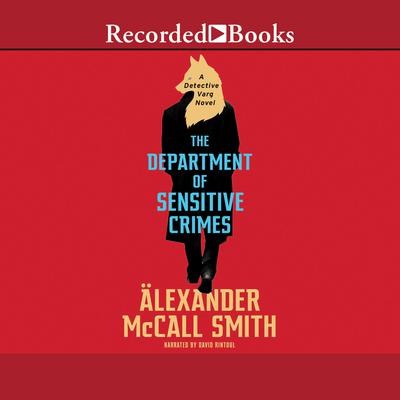 The Department of Sensitive Crimes Audiobook, by Alexander McCall Smith