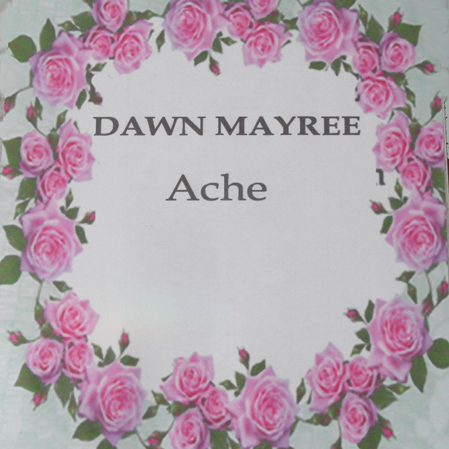 ACHE Audiobook, by Dawn Mayree
