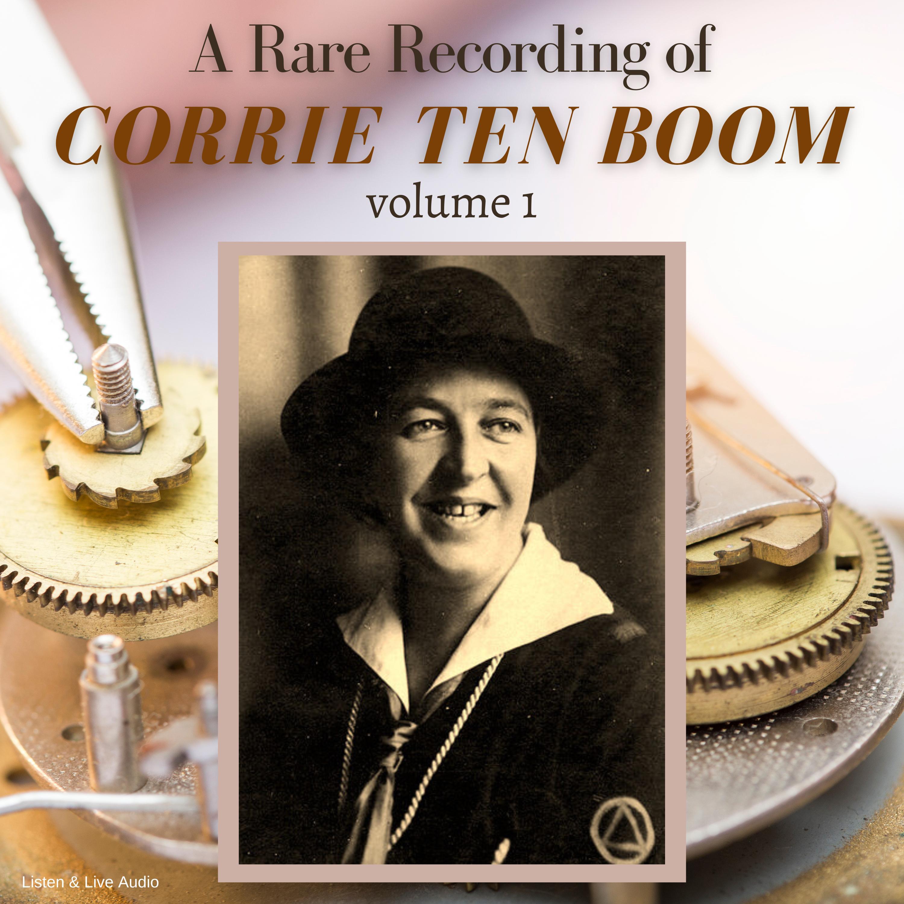 A Rare Recording of Corrie ten Boom Vol. 1 Audiobook