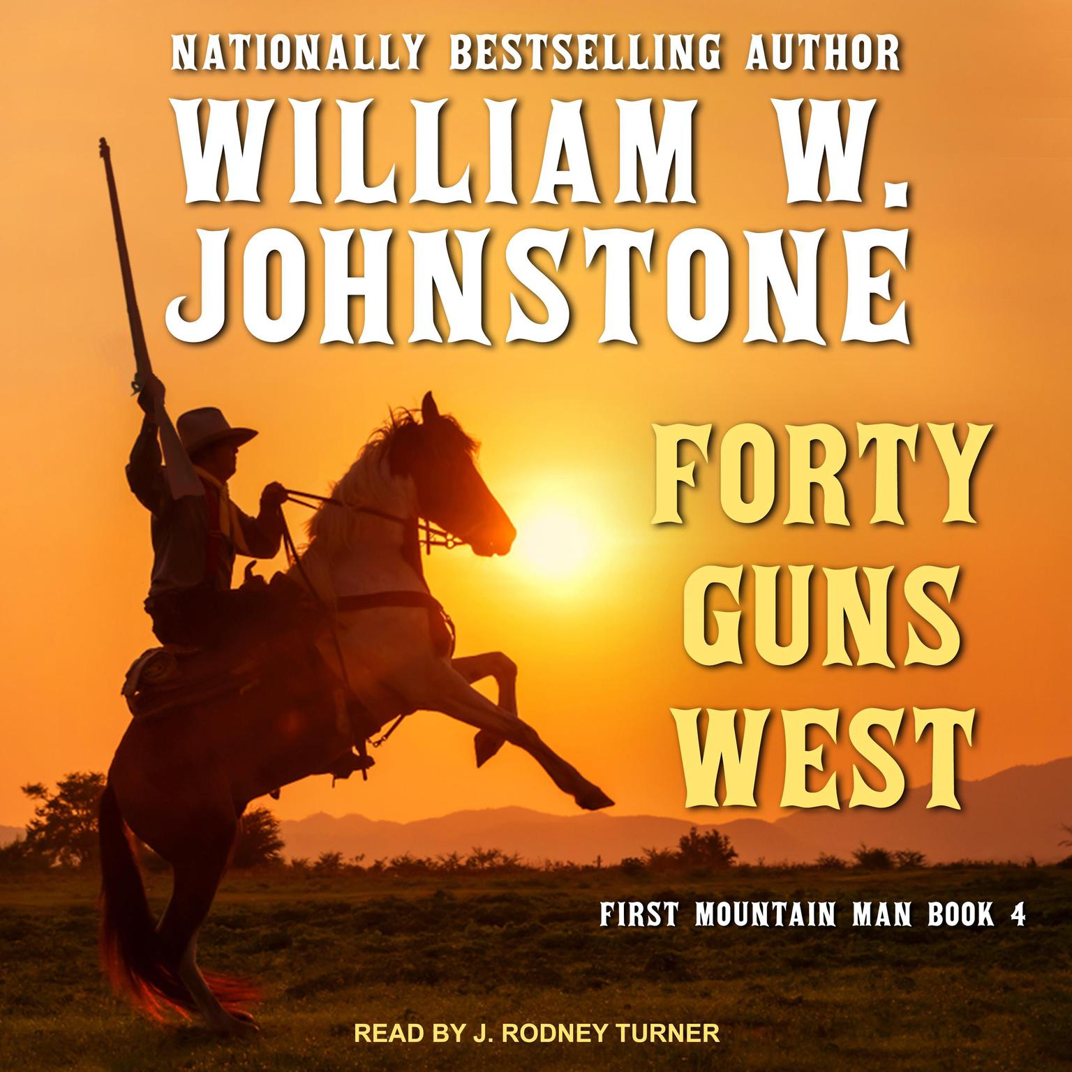 Forty Guns West Audiobook, by William W. Johnstone