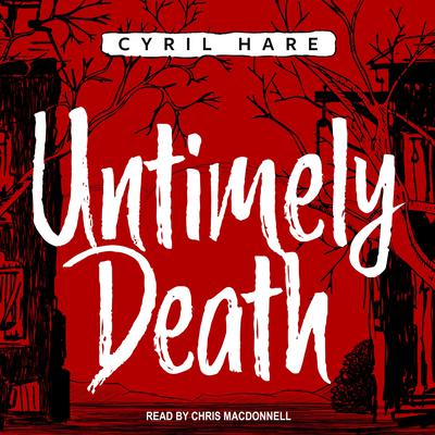 Untimely Death Audiobook, by Cyril Hare