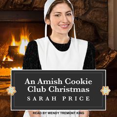 An Amish Cookie Club Christmas Audiobook, by Sarah Price