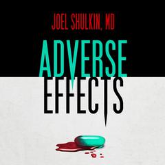 Adverse Effects Audiobook, by Joel Shulkin