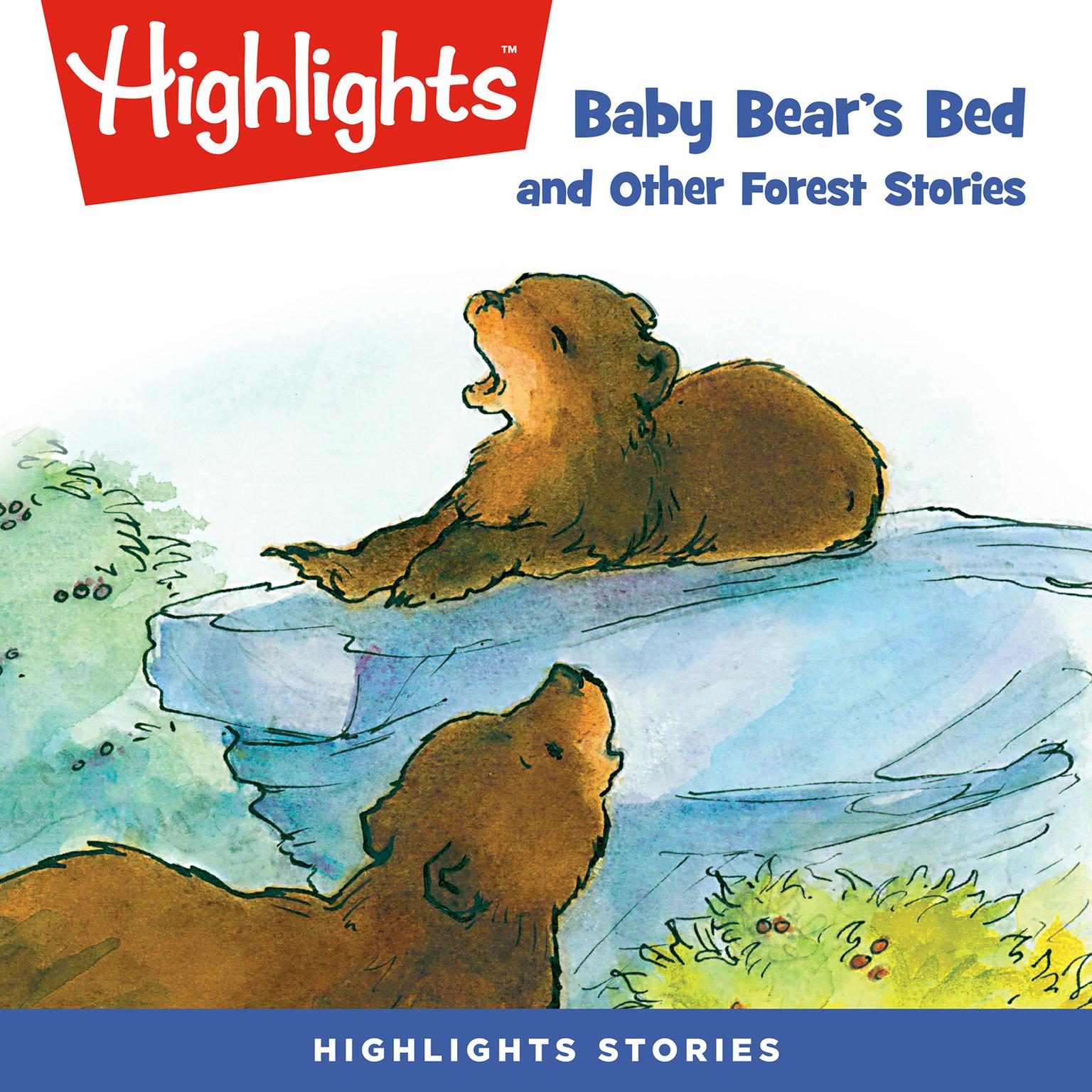 Baby Bears Bed and Other Forest Stories Audiobook, by Highlights for Children