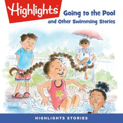 Going to the Pool and Other Swimming Stories Audiobook, by Highlights for Children