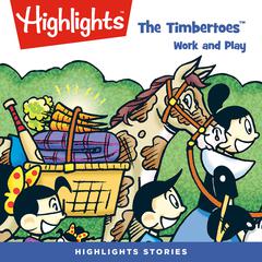 The Timbertoes: Work and Play Audiobook, by Rich Wallace