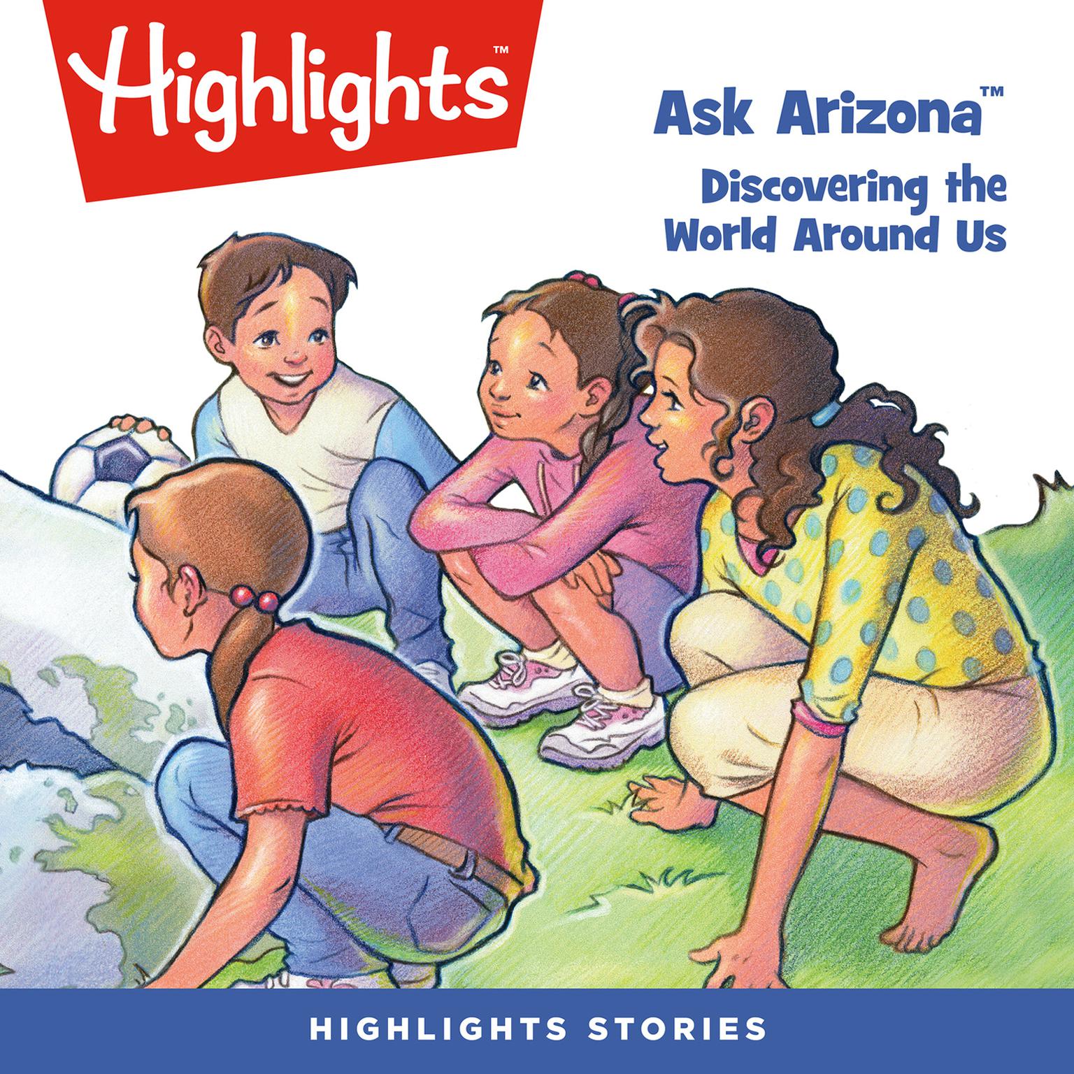 Ask Arizona: Discovering the World Around Us Audiobook, by Lissa Rovetch