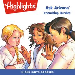 Ask Arizona: Friendship Hurdles Audiobook, by Lissa Rovetch