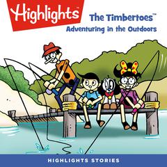 The Timbertoes: Adventuring in the Outdoors Audiobook, by Rich Wallace