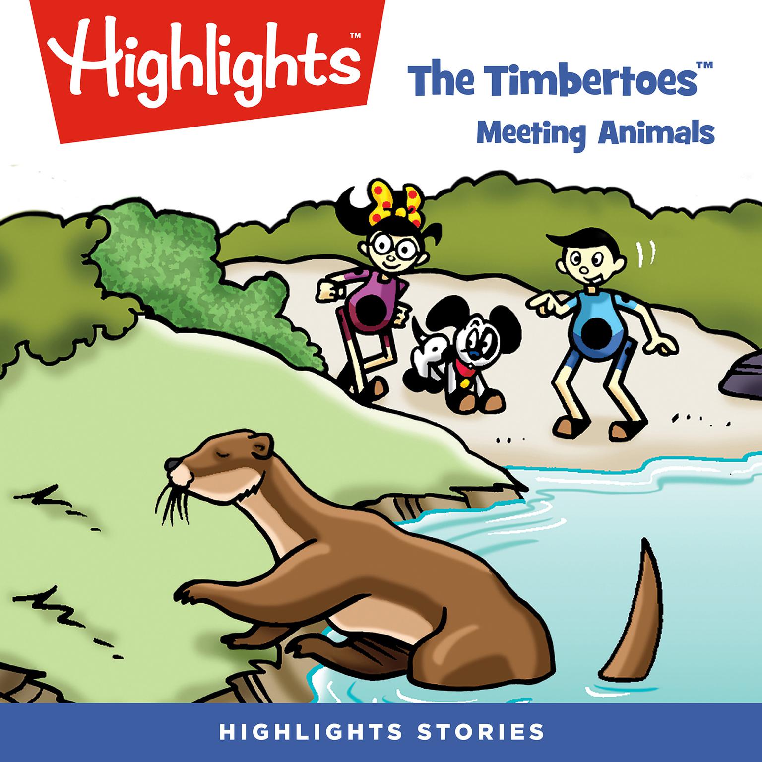 The Timbertoes: Meeting Animals - Audiobook | Listen Instantly!