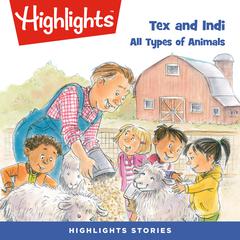 Tex and Indi: All Types of Animals Audiobook, by Lissa Rovetch