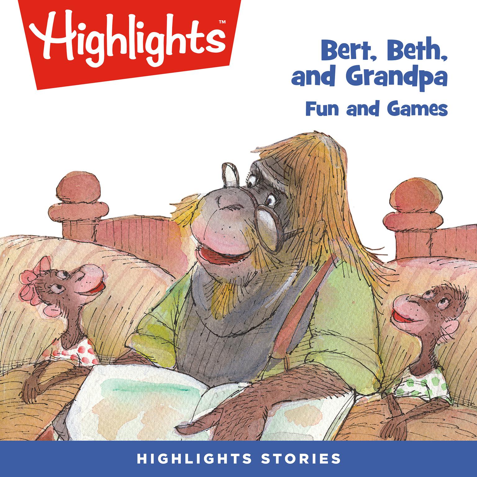 Bert, Beth, and Grandpa: Fun and Games Audiobook, by Valeri Gorbachev