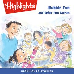 Bubble Fun and Other Fun Stories Audiobook, by various authors