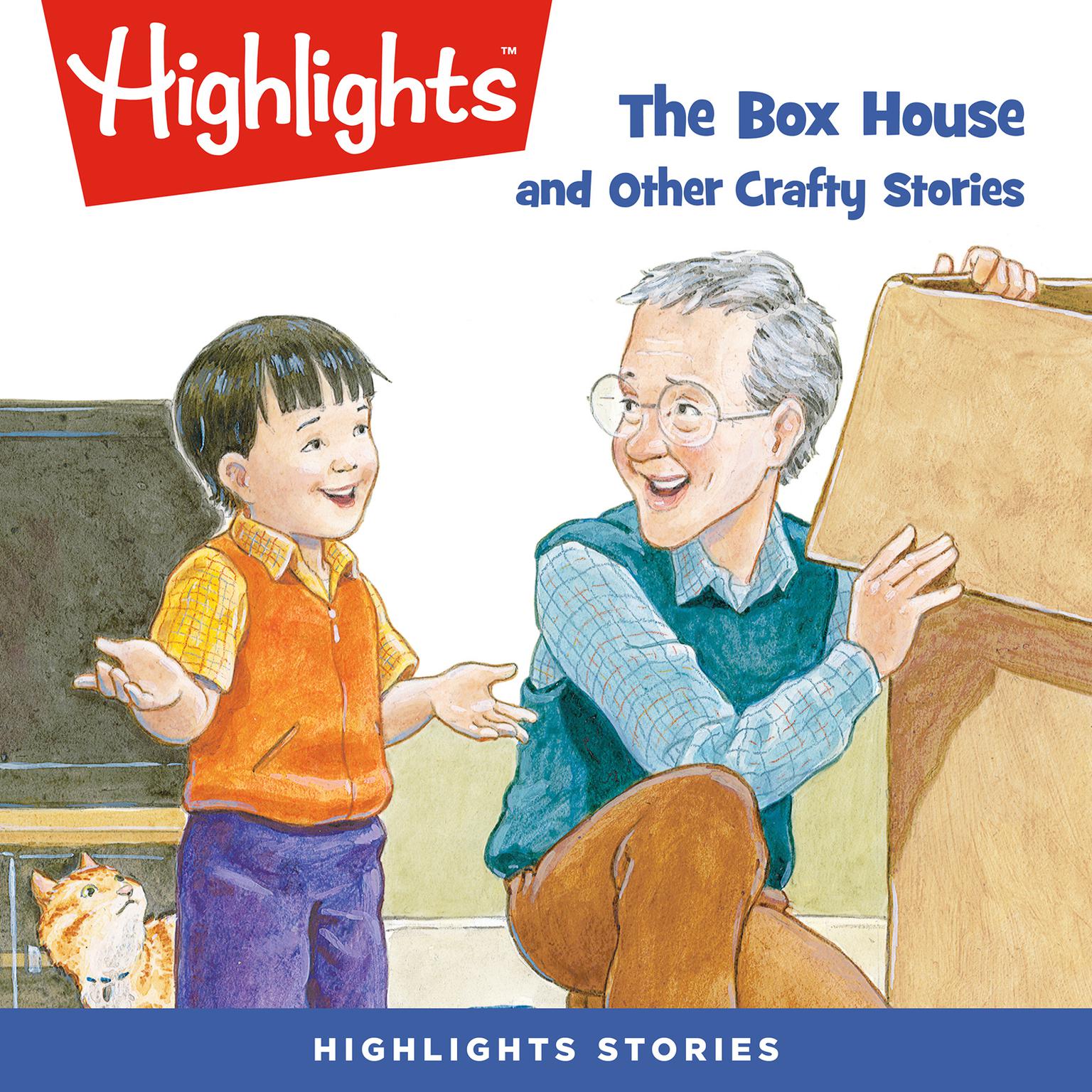 The Box House and Other Crafty Stories Audiobook, by Highlights for Children