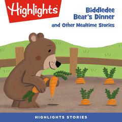 Biddledee Bears Dinner and Other Mealtime Stories Audiobook, by various authors