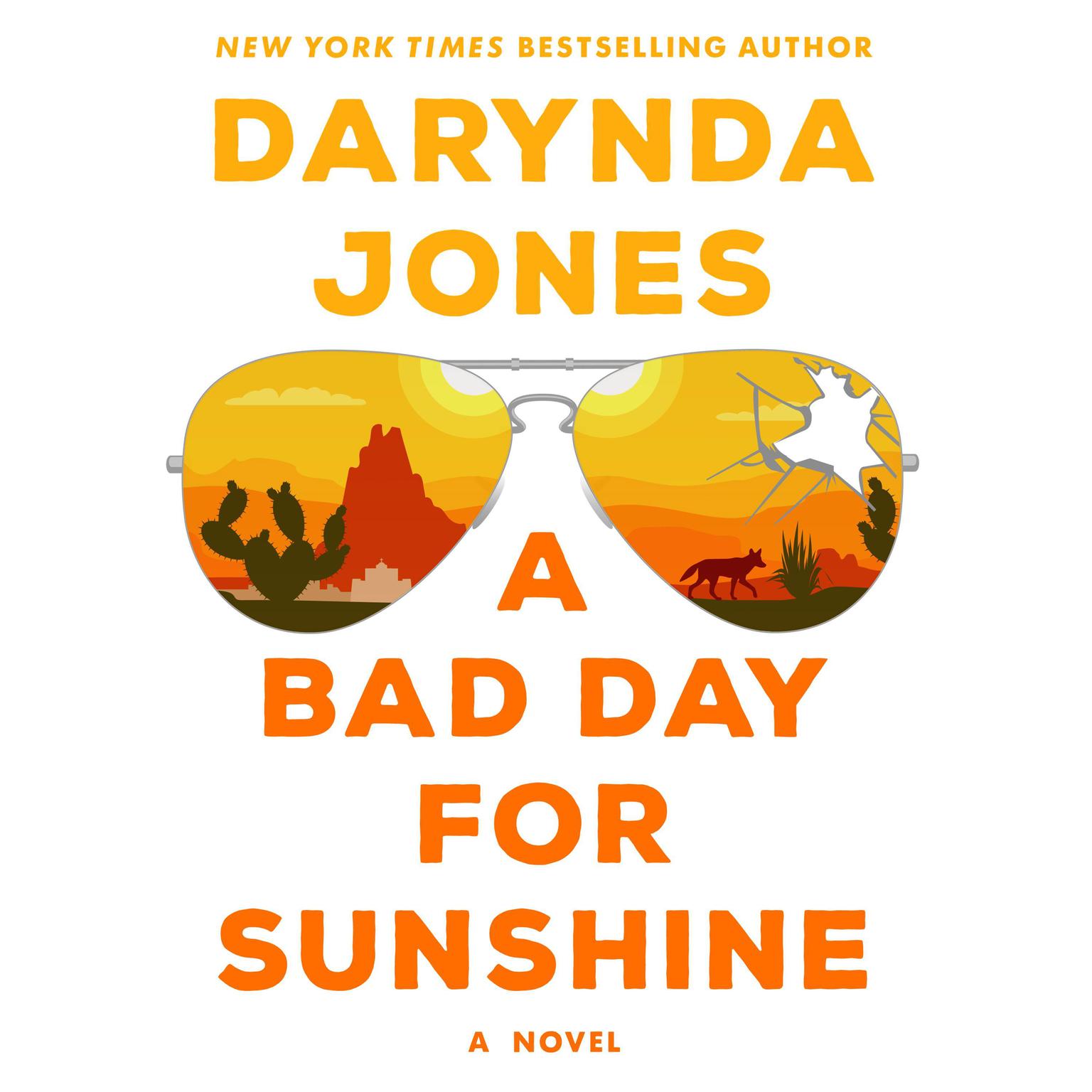 A Bad Day for Sunshine: A Novel Audiobook, by Darynda Jones