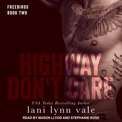 Highway Dont Care Audiobook, by Lani Lynn Vale
