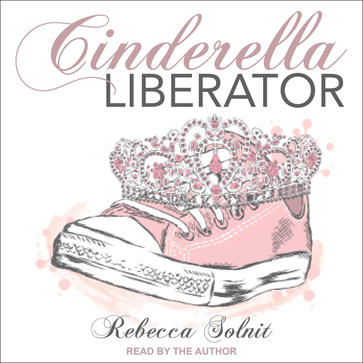 Cinderella Liberator Audiobook, by Rebecca Solnit