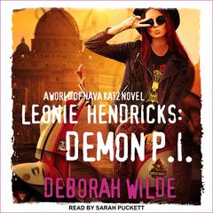 Leonie Hendricks: Demon P.I: A World of Nava Katz Novel Audiobook, by Deborah Wilde