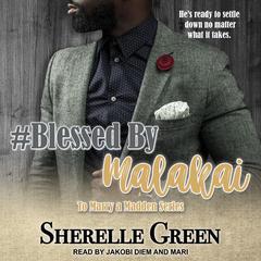 #Blessed By Malakai Audiobook, by Sherelle Green