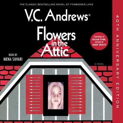Flowers in the Attic: 40th Anniversary Edition Audiobook, by V. C. Andrews