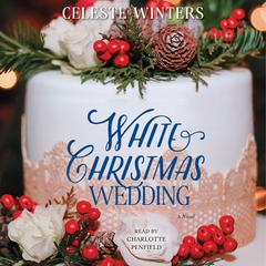 White Christmas Wedding: A Novel Audiobook, by Celeste Winters
