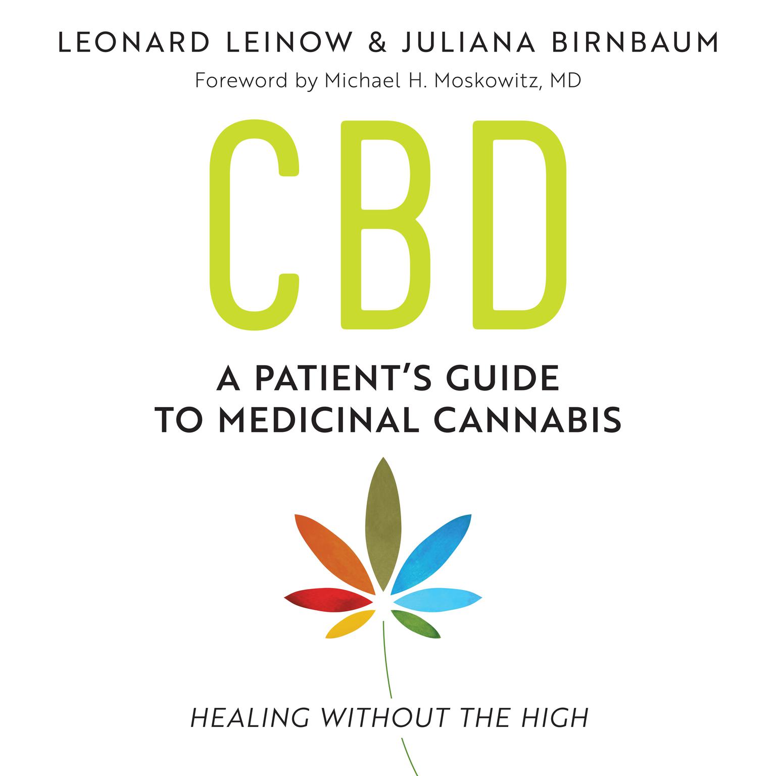 CBD: A Patients Guide to Medicinal Cannabis--Healing without the High Audiobook, by Juliana Birnbaum
