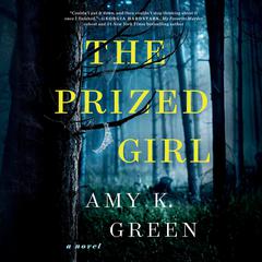 The Prized Girl: A Novel Audiobook, by Amy K. Green