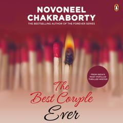 The Best Couple Ever Audiobook, by Novoneel Chakraborty