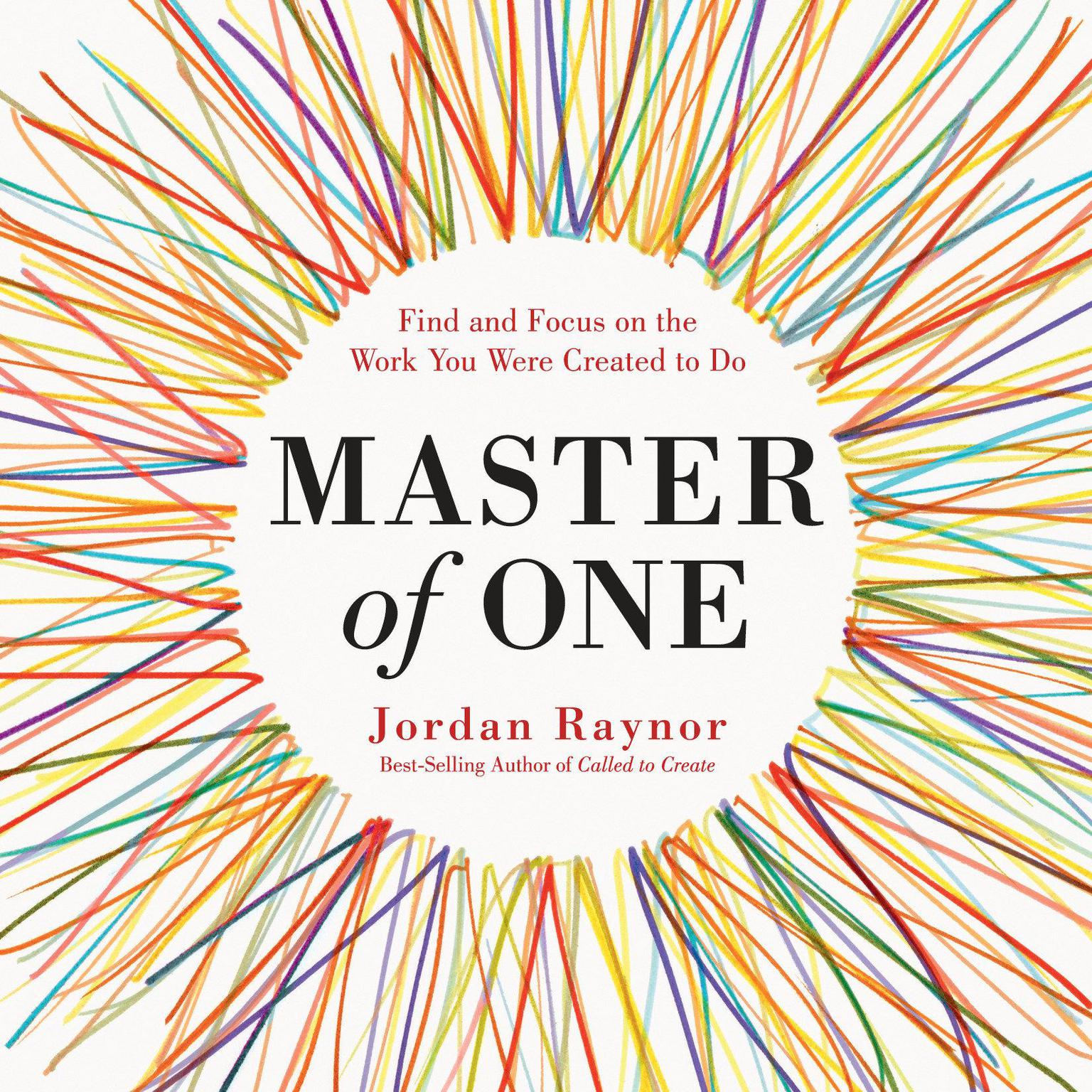 Master of One: Find and Focus on the Work You Were Created to Do Audiobook, by Jordan Raynor