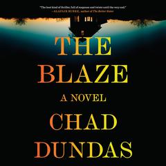 The Blaze Audiobook, by Chad Dundas