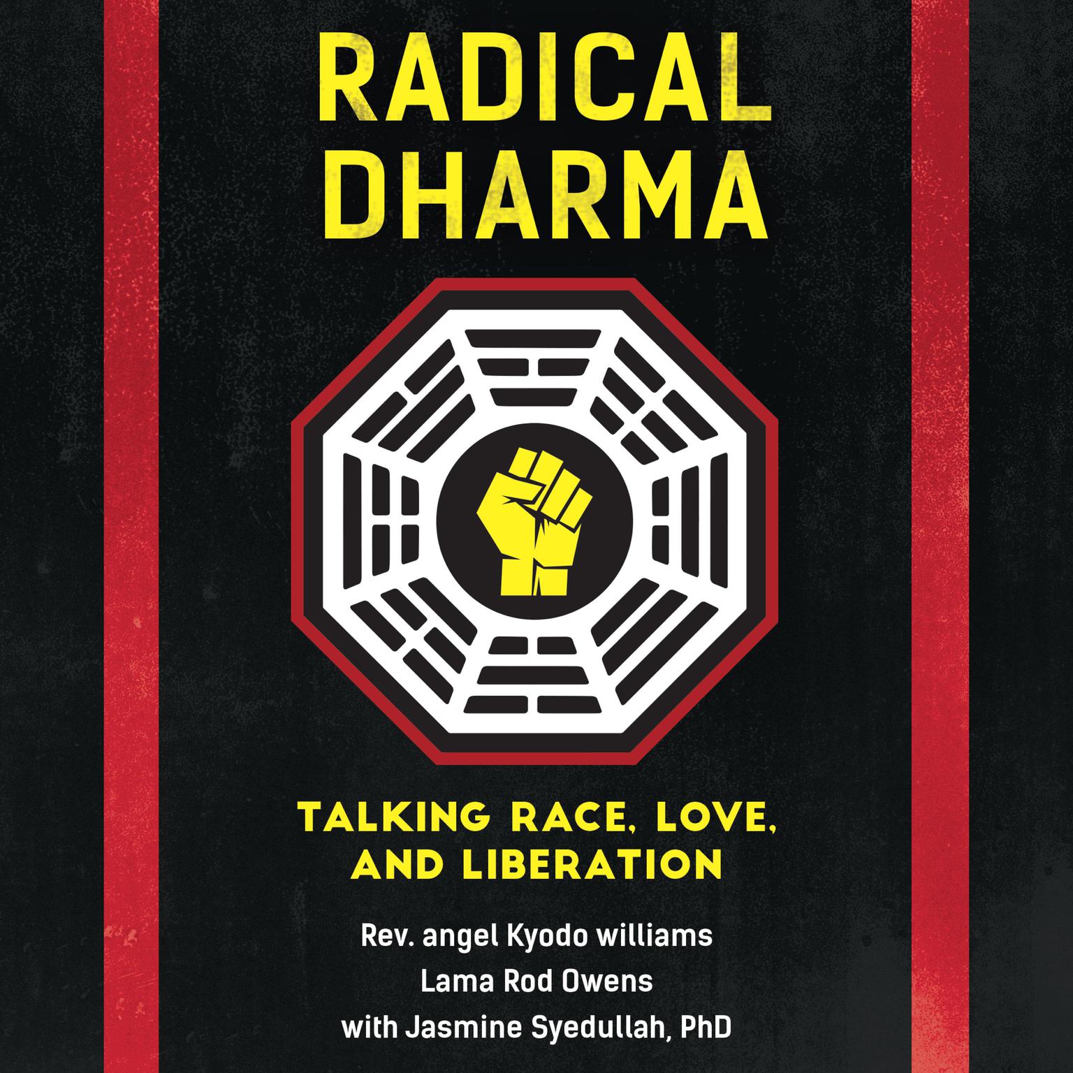 Radical Dharma: Talking Race, Love, and Liberation Audiobook, by Jasmine Syedullah