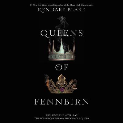 Queens of Fennbirn Audiobook, by Kendare Blake