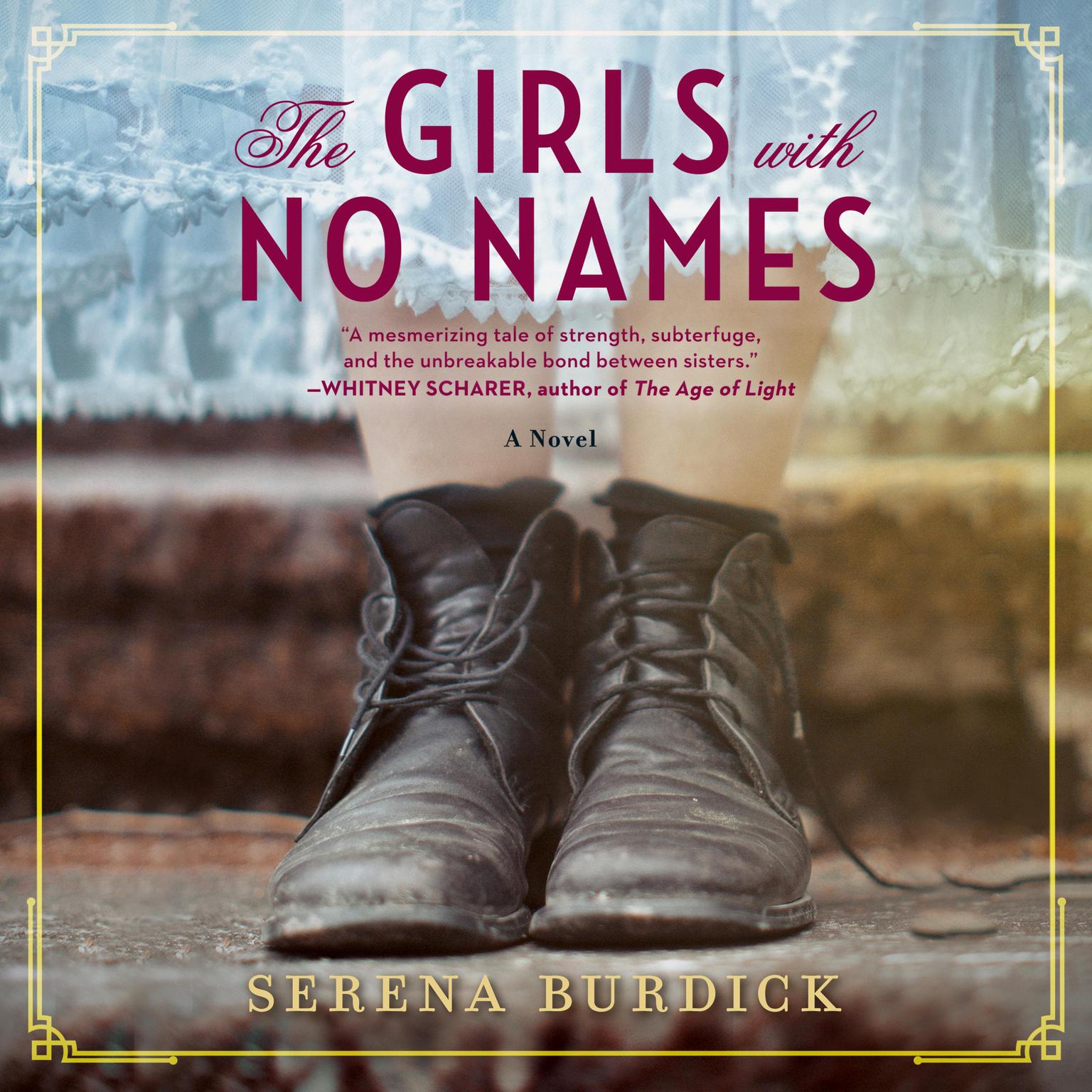 The Girls with No Names: A Novel Audiobook, by Serena Burdick