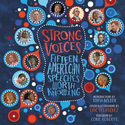 Strong Voices: Fifteen American Speeches Worth Knowing Audiobook, by various authors