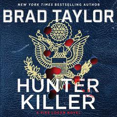 Hunter Killer: A Pike Logan Novel Audiobook, by Brad Taylor