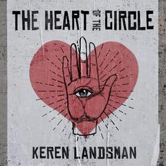 The Heart of the Circle Audiobook, by Keren Landsman
