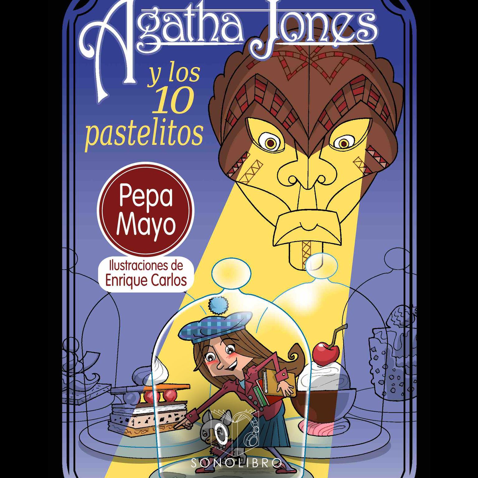 Agatha Jones y los 10 pastelitos Audiobook, by Pepa Mayo
