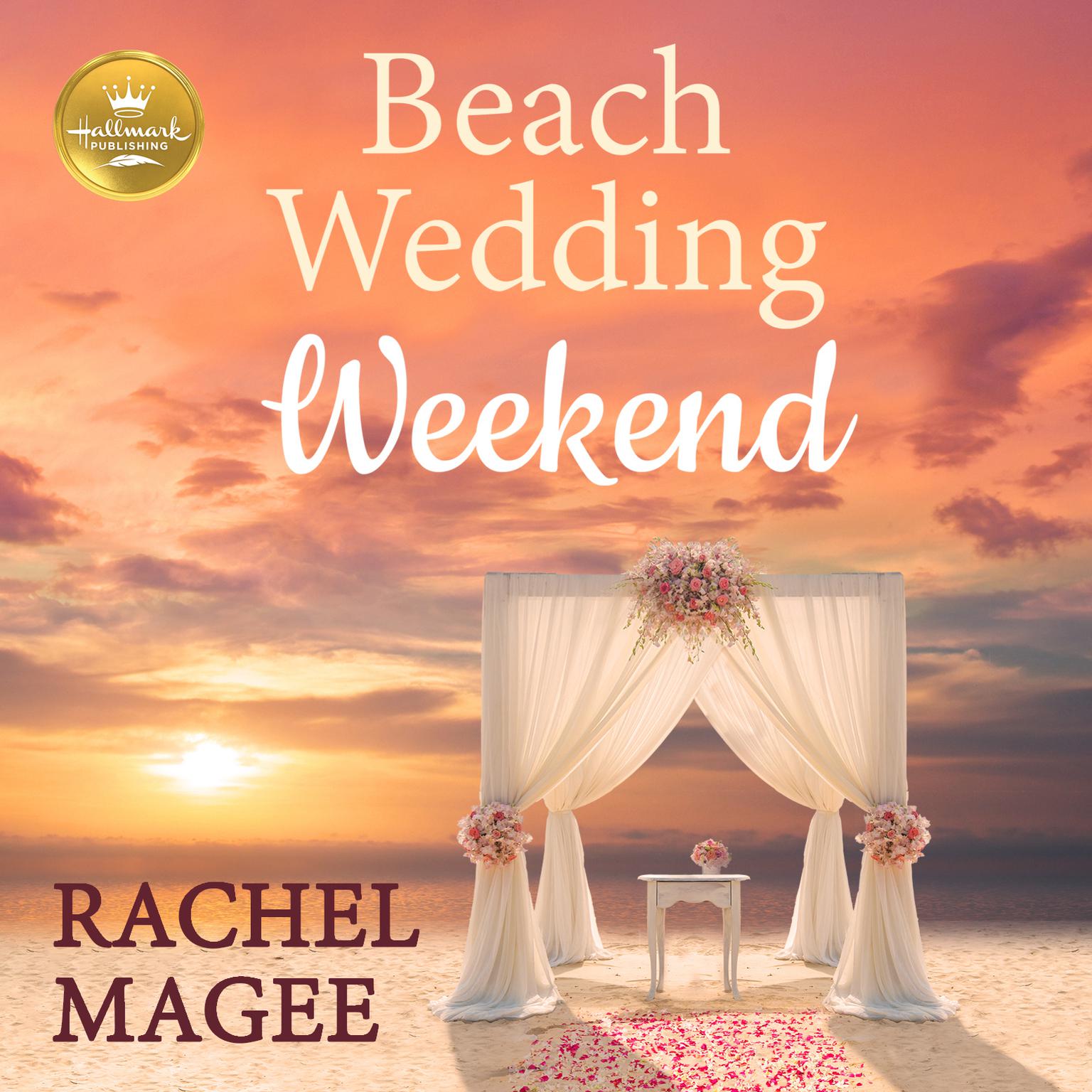 Beach Wedding Weekend Audiobook, by Rachel Magee